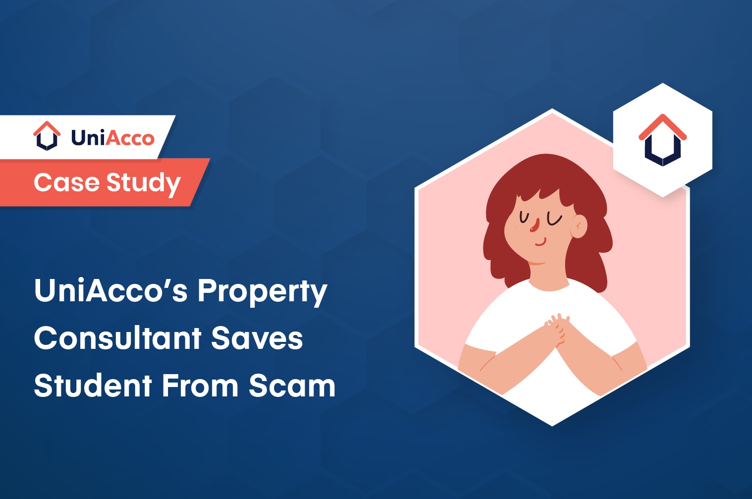 Case Study – UniAcco’s Property Consultant Saves Student From Scam
