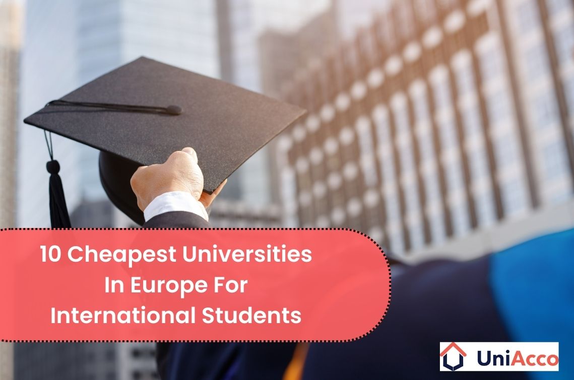 10 Cheapest Universities In Europe For International Students