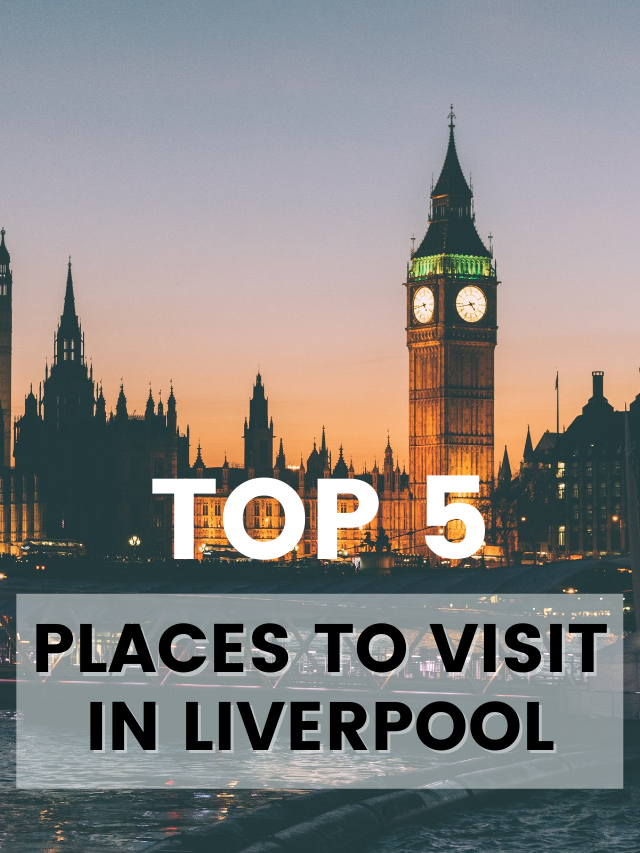 places to visit in liverpool featured image