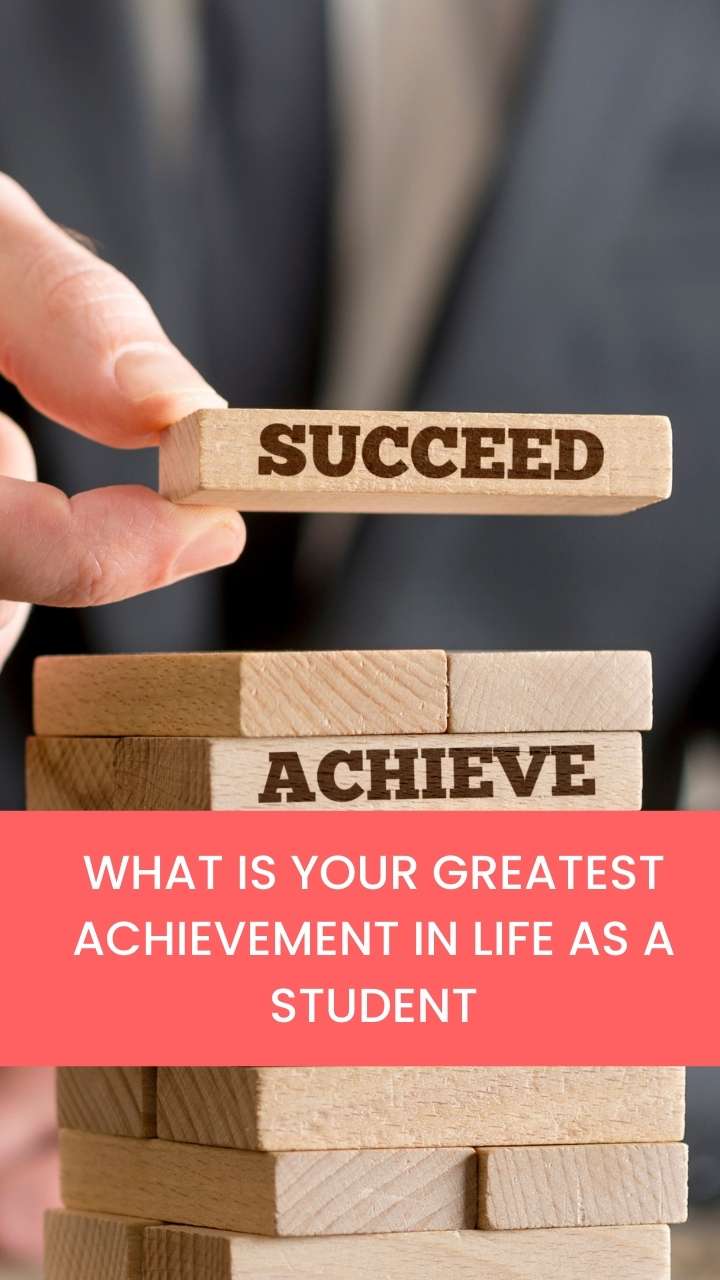 What Is Your Greatest Achievement In Life As A Student UniAcco