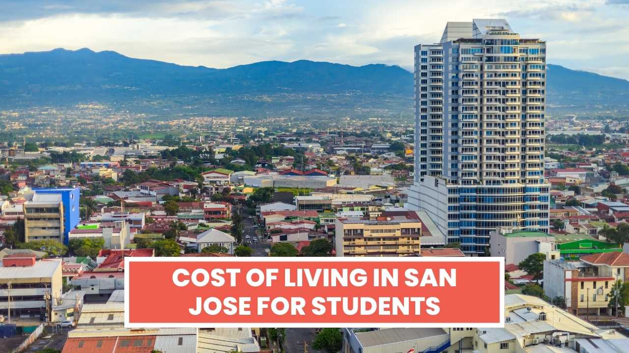 Cost of Living in San Jose For Students