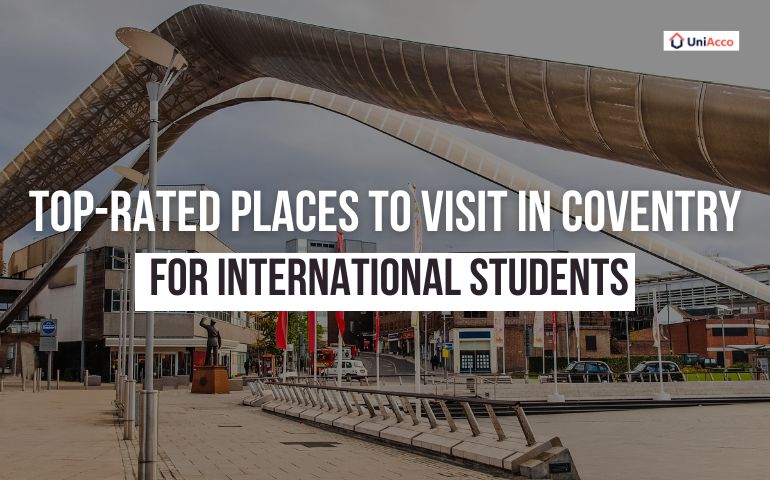 Top-Rated Places to Visit in Coventry for International Students