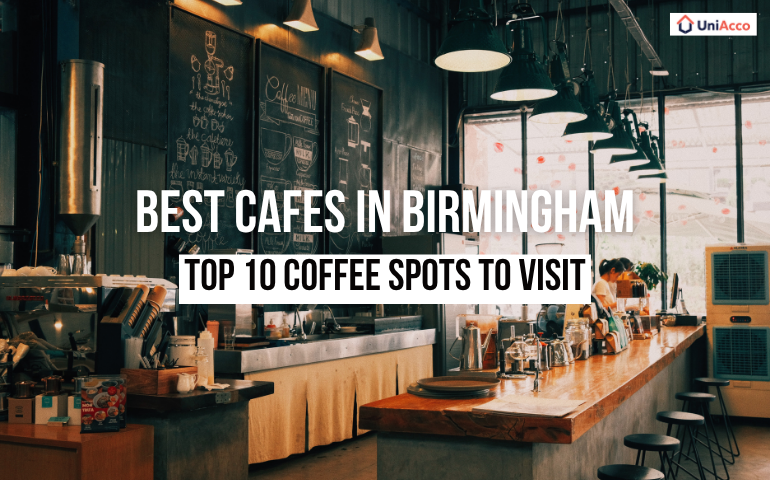 Best Cafes in Birmingham: Top 10 Coffee Spots to Visit