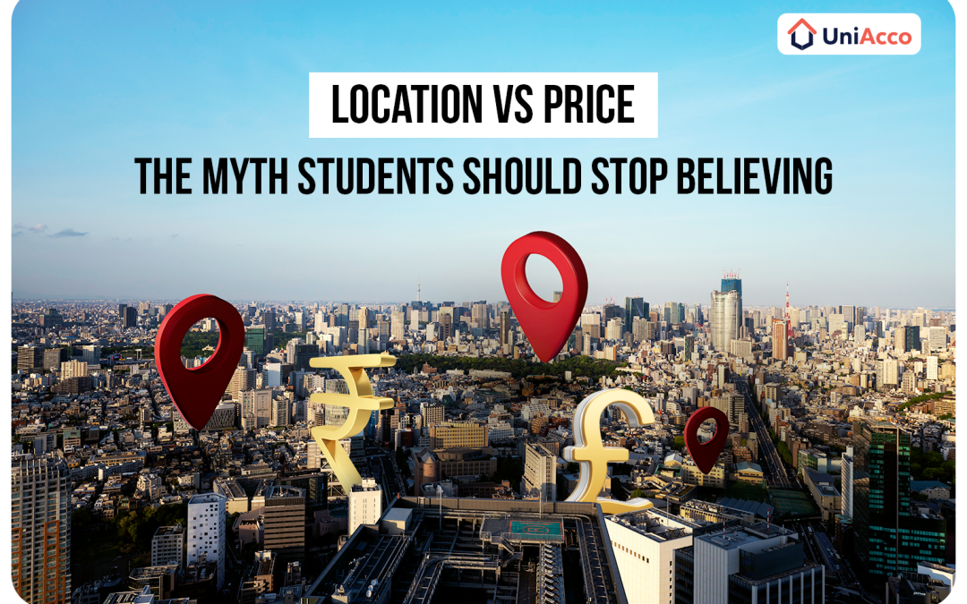 Location vs Price: The Myth Students Should Stop Believing