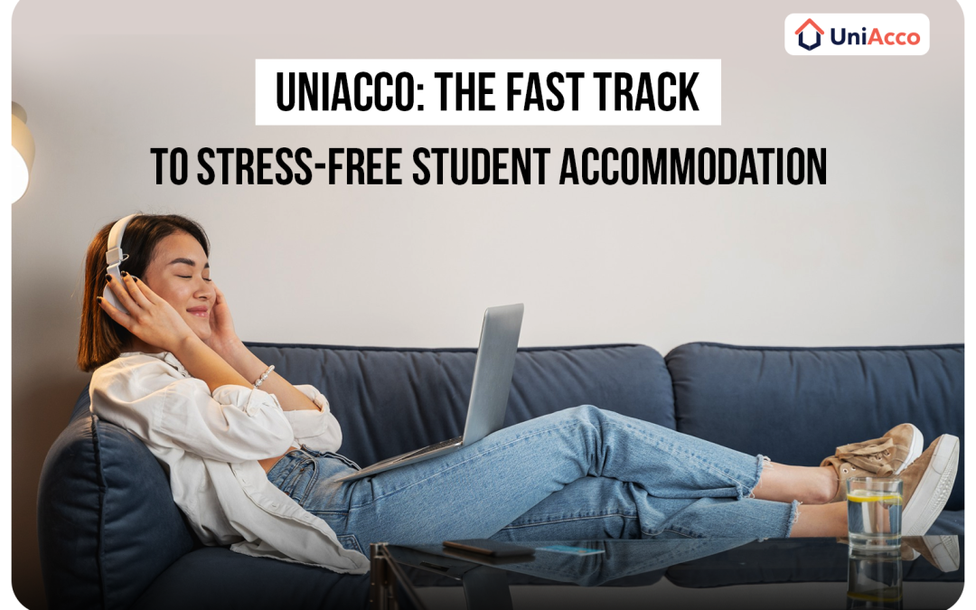 UniAcco: The Fast Track to Stress-Free Student Accommodation