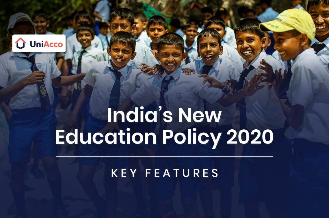 Key Features Of India's New Education Policy 2020 - UniAcco